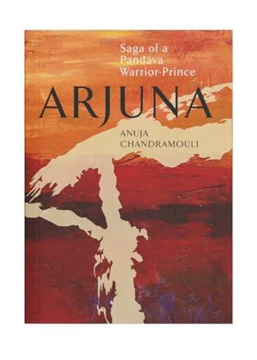Arjuna: Saga of a Pandava Warrior-Prince