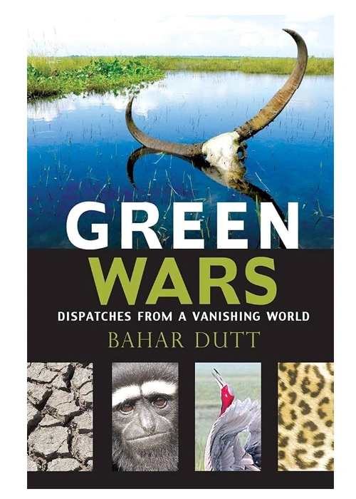 Green Wars: Dispatches from a Vanishing World
