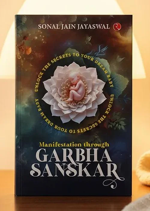 Manifestation Through Garbha Sanskar: Unlock the Secrets to Your Dream Baby