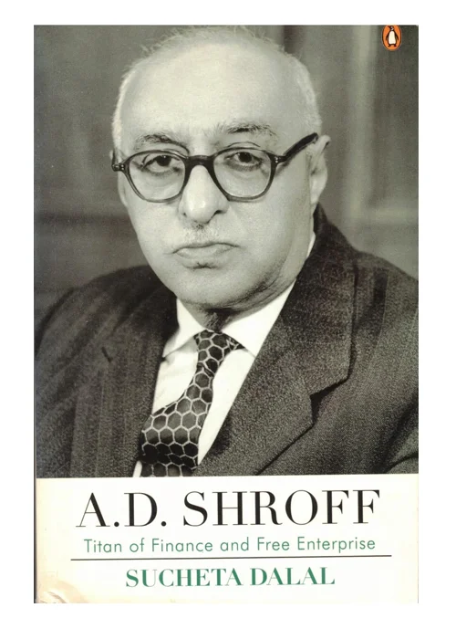 A.D. Shroff: Titan of Finance and Free Enterprise