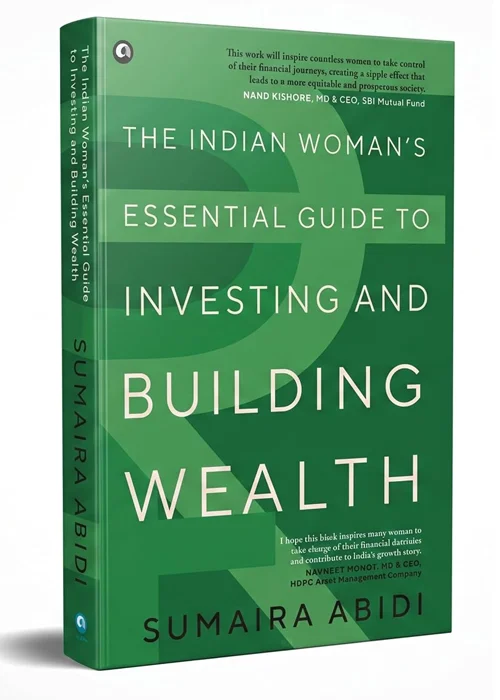 The Indian Woman's Essential Guide to Investing and Building Wealth